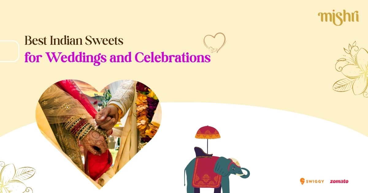 Best Indian Sweets for Weddings and Celebrations Best Indian Sweets for Weddings and Celebrations